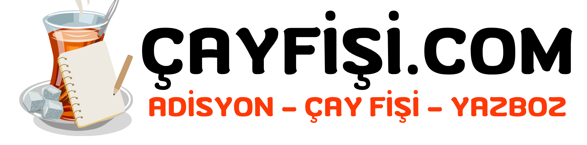 ÇAY FİŞİ - ADİSYON - YAZBOZ